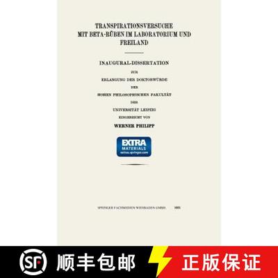 【3-4周达】Transpirationsversuche mit Beta-RÜben im Laboratorium und Freiland: Inaugural-Dissertation [9783662405390]