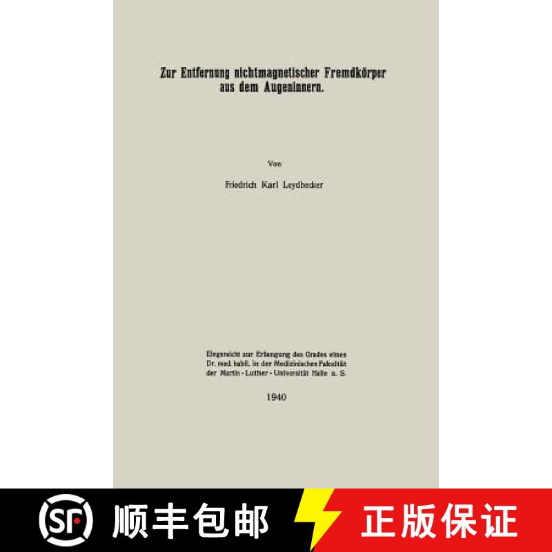 【3-4周达】Zur Entfernung Nichtmagnetischer Fremdkoerper Aus Dem Augeninnern [9783662279380]