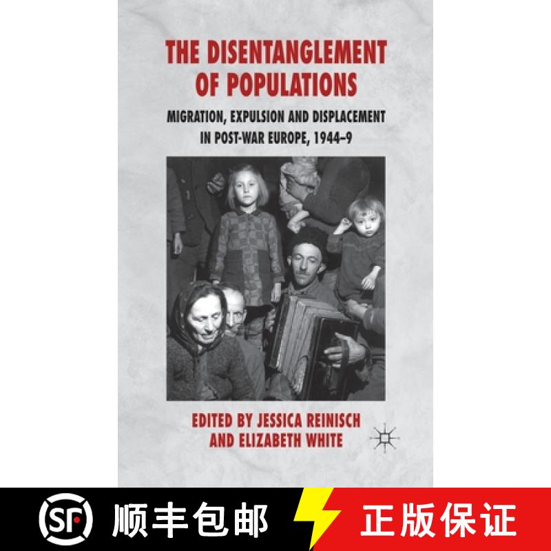 【3-4周达】The Disentanglement of Populations : Migration, Expulsion and Displacement in postwar Euro... [9781349307562]