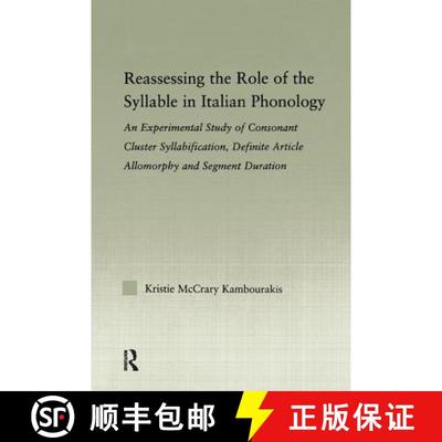 【3-4周达】Reassessing the Role of the Syllable in Italian Phonology : An Experimental Study of Conso... [9781138984684]