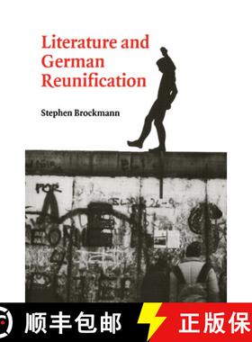 【3-4周达】Literature and German Reunification: - Literature and German Reunification [9780521027847]