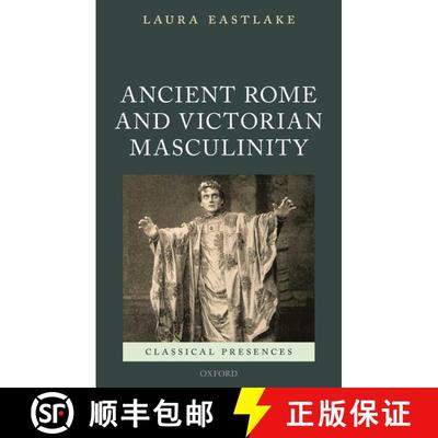 【3-4周达】Masculinity and Ancient Rome in the Victorian Cultural Imagination [9780198833031]