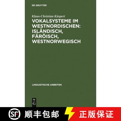 预订 Vokalsysteme im Westnordischen: Isländisch, Färöisch, Westnorwegisch：Prinzipien der Differen... [9783484301986]