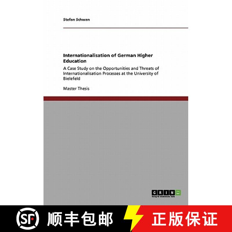 【2-3周达】Internationalisation of  German Higher Education :A Case Study on the  Opportunities and T... [9783640250455]