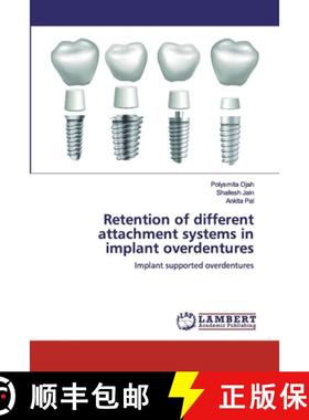 预订 Retention of different attachment systems in implant overdentures [9786200474292]