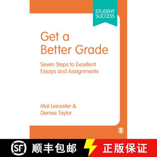 【3-4周达】精装 Get a Better Grade: Seven Steps to Excellent Essays and Assignments [9781473948976]