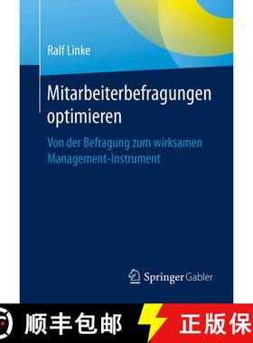 【3-4周达】Mitarbeiterbefragungen optimieren : Von der Befragung zum wirksamen Management-Instrument ... [9783658177218]