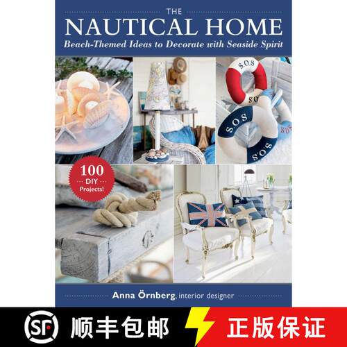 【3-4周达】The Nautical Home: Beach-Themed Ideas to Decorate with Seaside Spirit [9781510763869]