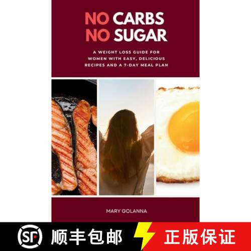 【3-4周达】No Carbs No Sugar: A Weight Loss Guide for Women with Easy, Delicious Recipes and a 7-Day ... [9798348289966]