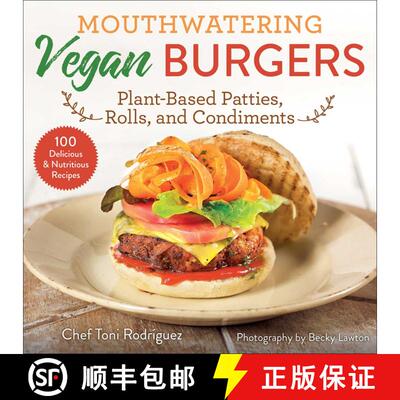 【3-4周达】Mouthwatering Vegan Burgers: Plant-Based Patties, Rolls, and Condiments [9781510771086]
