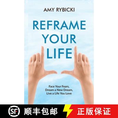【3-4周达】Reframe Your Life: Face Your Fears, Dream a New Dream, Live a Life You Love [9780578780283]