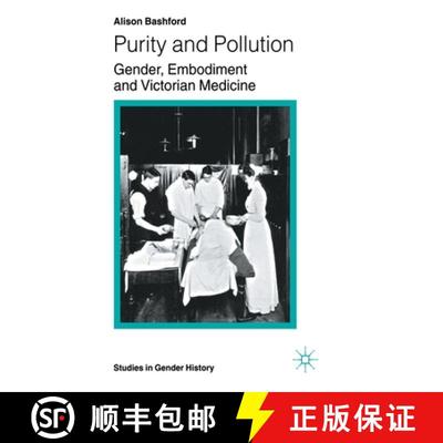 【3-4周达】Purity and Pollution : Gender, Embodiment and Victorian Medicine [9780333682487]