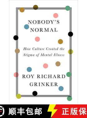 【3-4周达】Nobody`s Normal – How Culture Created the Stigma of Mental Illness [9780393531640]