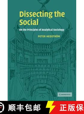 【3-4周达】Dissecting the Social: On the Principles of Analytical Sociology [9780521792295]