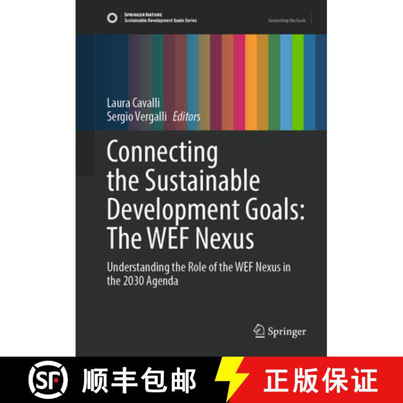 【3-4周达】Connecting the Sustainable Development Goals: The WEF Nexus : Understanding the Role of th... [9783031013355]