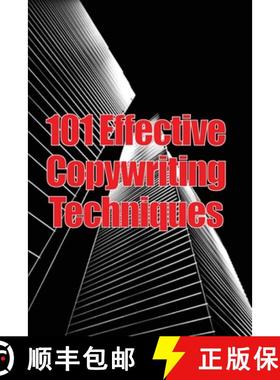 预订 101 Effective Copywriting Techniques: The Essential Manual for Crafting Strong Copy That Promote... [9783986085278]