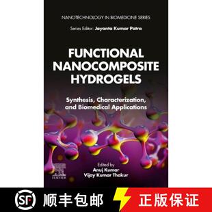 【3-4周达】Functional Nanocomposite Hydrogels: Synthesis, Characterization, and Biomedical Applications [9780323996389]