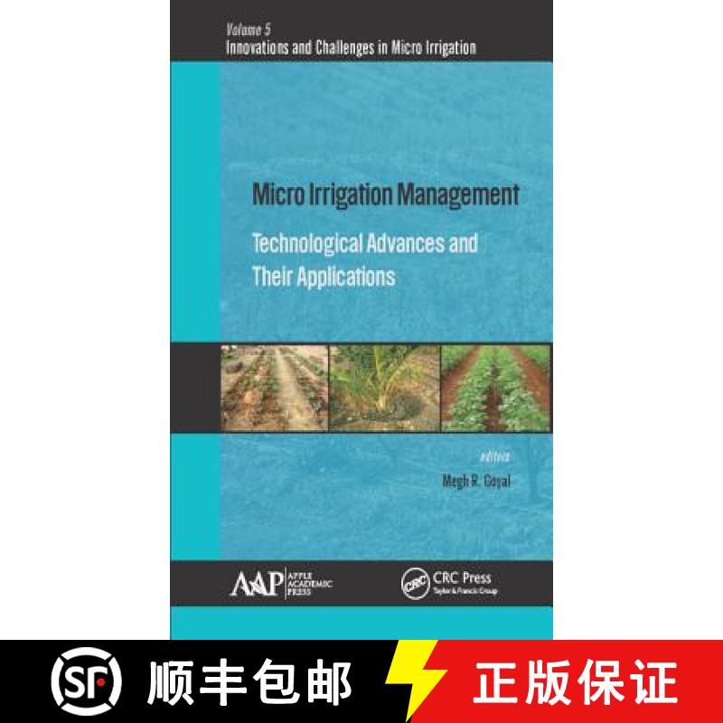 【3-4周达】Micro Irrigation Management: Technological Advances and Their Applications [9781771883900]