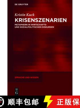 预订 Krisenszenarien: Metaphern in Wirtschafts- Und Sozialpolitischen Diskursen [9783110569346]