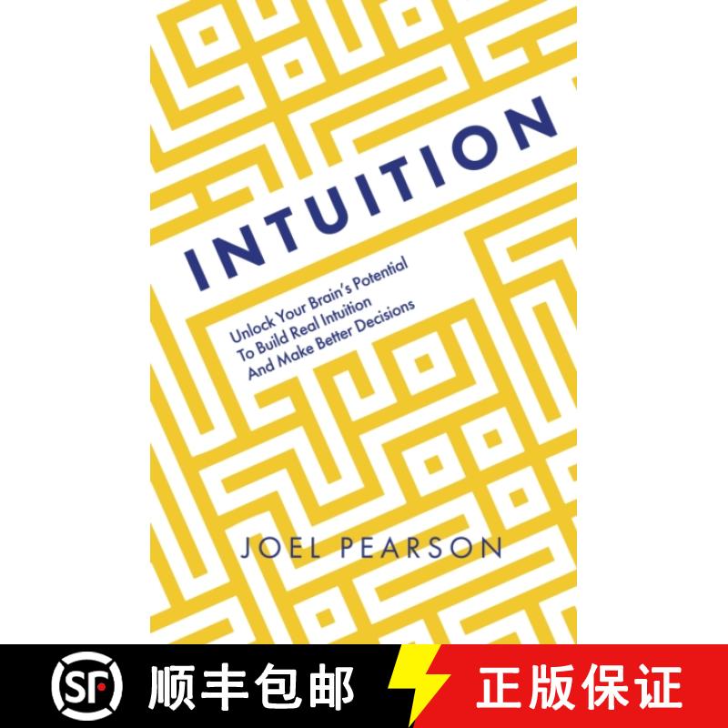 【3-4周达】Intuition: Unlock Your Brain's Potential to Build Real Intuition and Make Better Decisions [9781801293051]