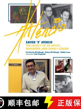 【3-4周达】Xavier X Atencio: The Legacy of An Artist, Imagineer, and Disney Legend [9781368101295]