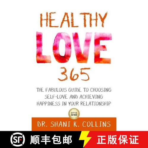 【3-4周达】Healthy Love 365: A Fabulous Guide to Choosing Self-Love and Achieving Happiness in Your R... [9780996923347]