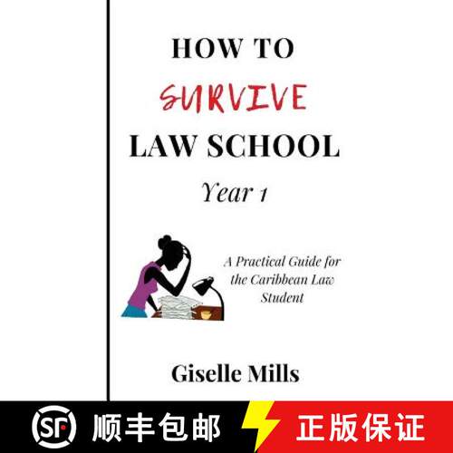 【3-4周达】How to Survive Law School: Year 1: A Practical Guide for the Caribbean Law Student [9781732570122]
