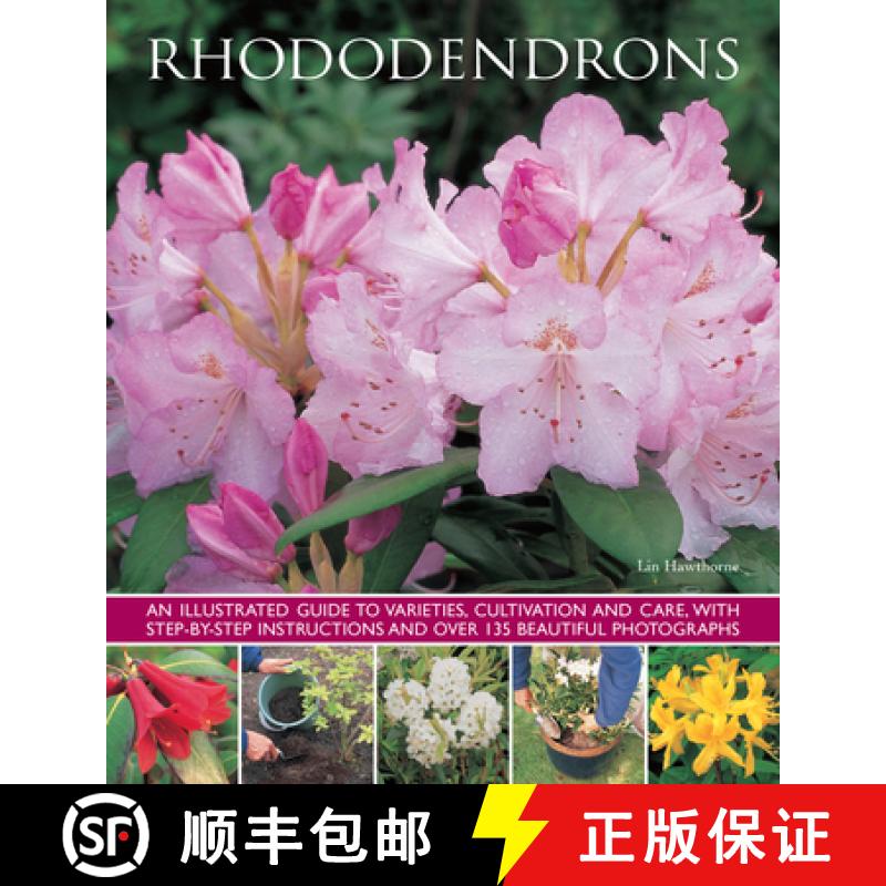 【2-3周达】Rhododendrons: An Illustrated Guide to Varieties, Cultivation and Care, with Step-By-Step ... [9781780193649]
