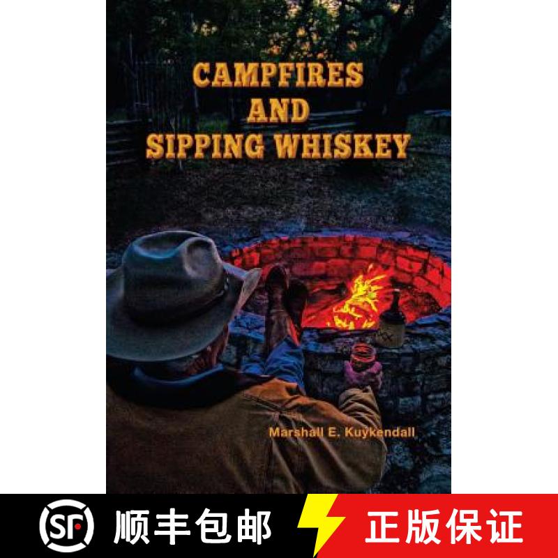 【3-4周达】Campfires and Sipping Whiskey: Down the Dusty Road with Some Extraordinary People [9780578116174]