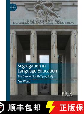 【3-4周达】Segregation in Language Education : The Case of South Tyrol, Italy [9783031327469]