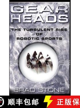 【3-4周达】Gearheads: The Turbulent Rise of Robotic Sports (Original) [9780743229517]