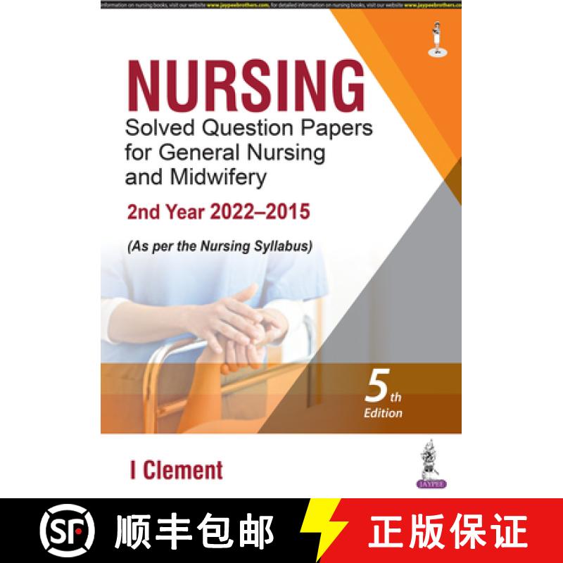 【3-4周达】Nursing Solved Question Papers for General Nursing and Midwifery : 2nd Year (2022-2015) [9789356962309]