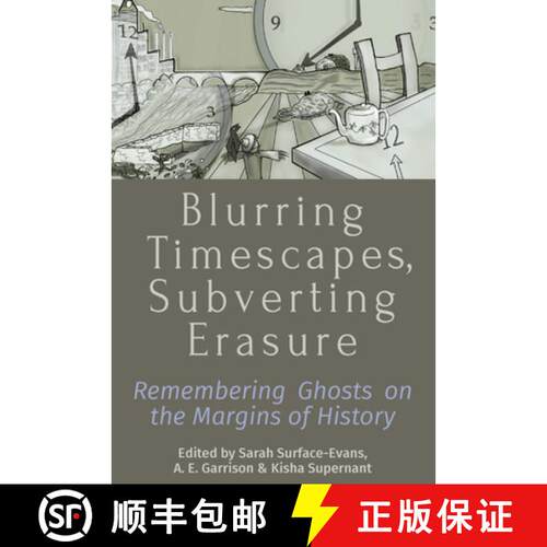 【3-4周达】精装 Blurring Timescapes, Subverting Erasure: Remembering Ghosts on the Margins of History [9781789207101]