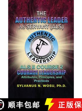 【3-4周达】The Authentic Leader As Servant II Course 2: Courage Leadership [9781736763872]