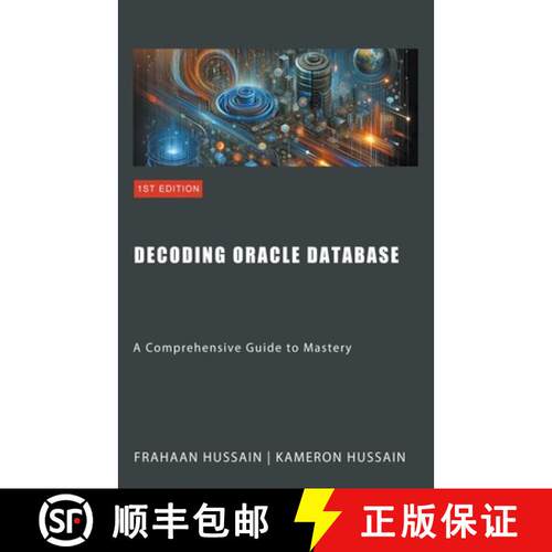 【3-4周达】Decoding Oracle Database: A Comprehensive Guide to Mastery [9798224022373]