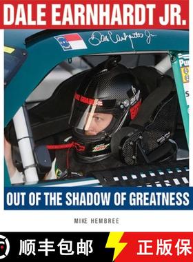 【3-4周达】Dale Earnhardt Jr.: Out of the Shadow of Greatness [9781613213520]
