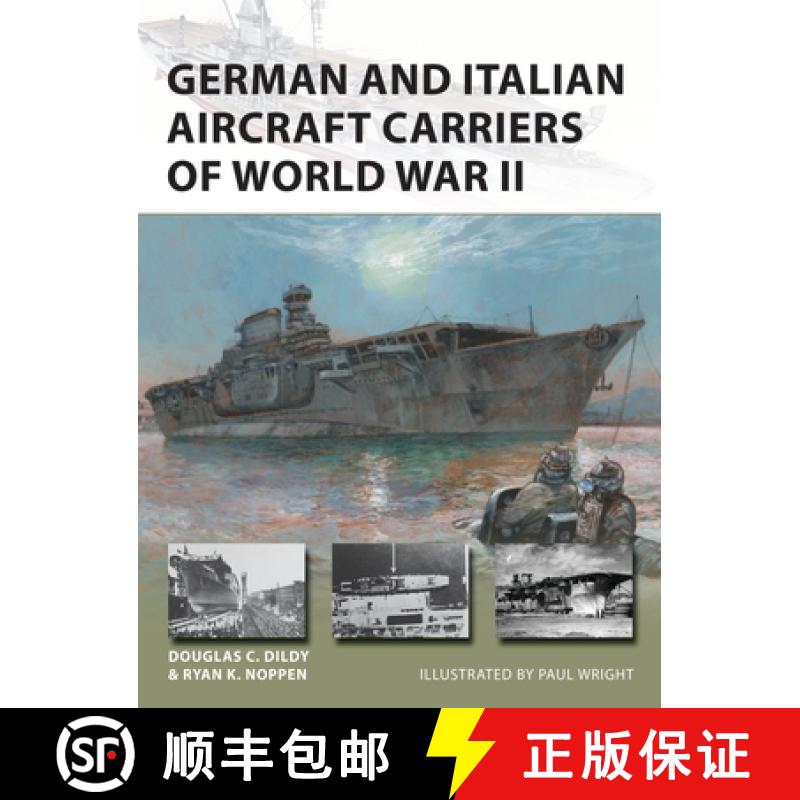 【3-4周达】German and Italian Aircraft Carriers of World War II: And Italian and German carrier devel... [9781472846761]