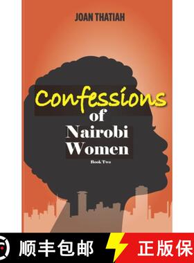【3-4周达】Confessions of Nairobi Women Book Two: True Stories Told To Joan Thatiah [9789914495010]