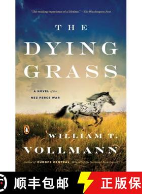 【3-4周达】The Dying Grass: A Novel of the Nez Perce War [9780143109402]