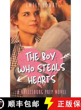【3-4周达】The Boy Who Steals Hearts : A Sweet YA Prep School Romance [9781777818067]