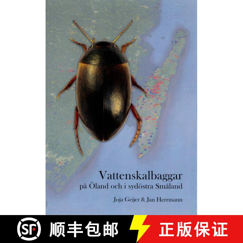 【3-4周达】Vattenskalbaggar på Öland och i Sydöstra Småland [Water Beetles on Öland and in South... [9789188402547]