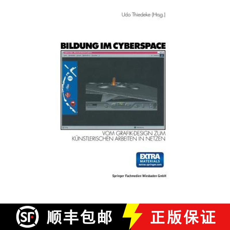 【3-4周达】Bildung Im Cyberspace: Vom Grafik-Design Zum Künstlerischen Arbeiten in Netzen. Entwicklu... [9783531134987]