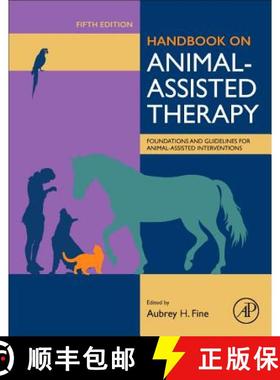 【3-4周达】Handbook on Animal-Assisted Therapy: Foundations and Guidelines for Animal-Assisted Interv... [9780128153956]
