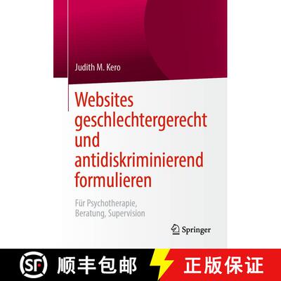 【3-4周达】Websites geschlechtergerecht und antidiskriminierend formulieren: Für Psychotherapie, Ber... [9783658248512]