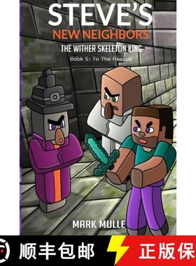 预订 Steve's New Neighbors  - The Wither Skeleton King Book 5: To the Rescue [9798869280077]
