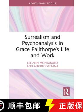 【3-4周达】Surrealism and Psychoanalysis in Grace Pailthorpe's Life and Work [9781032731643]