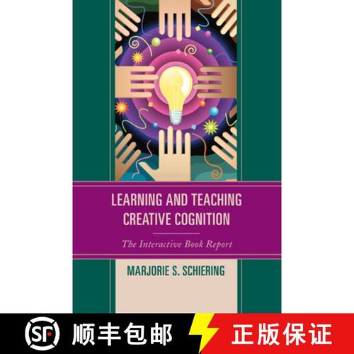 预订 Learning and Teaching Creative Cognition : The Interactive Book Report [9781475807783]