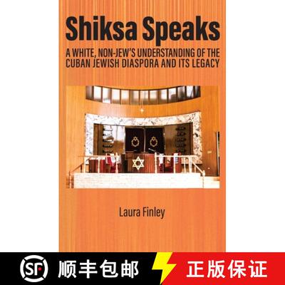 【3-4周达】Shiksa Speaks – A White, Non–Jew′s Understanding of the Cuban Jewish Diaspora and Its L... [9781837084951]