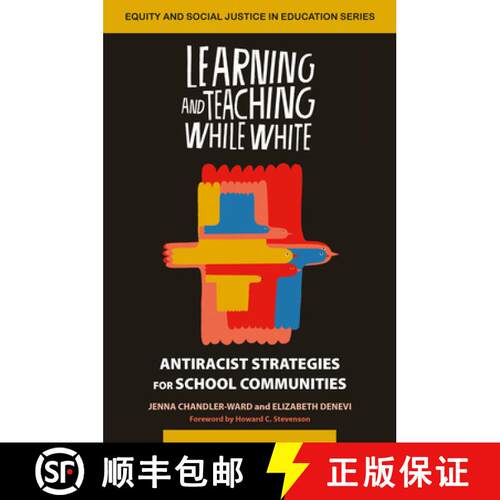【3-4周达】Learning and Teaching While White: Antiracist Strategies for School Communities [9781032597119]