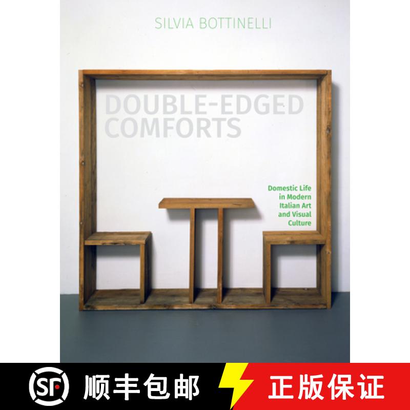 【3-4周达】Double-Edged Comforts: Domestic Life in Modern Italian Art and Visual Culture [9780228004103]